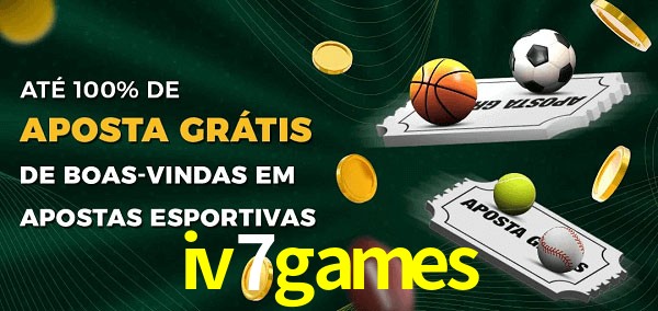 iv7games Ate 100% de Aposta Gratis